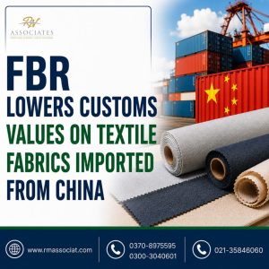 FBR Lowers Customs Values on Textile Fabrics Imported From China